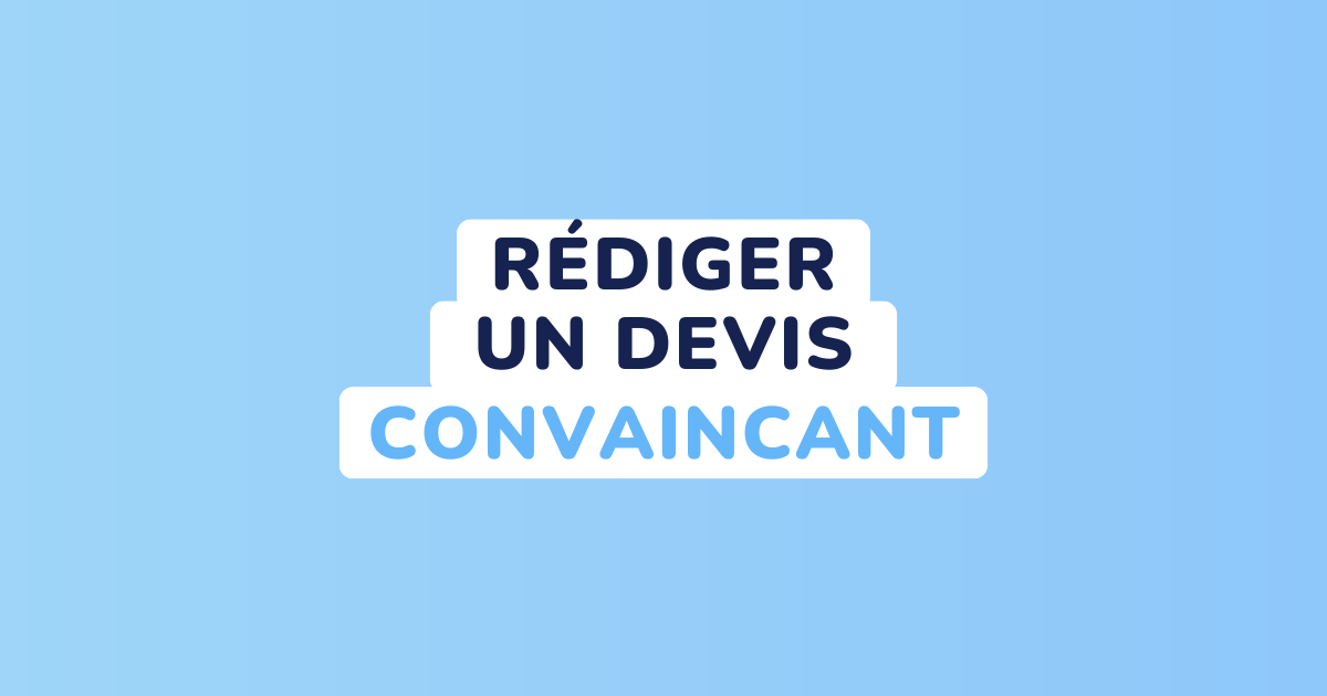 Rédiger un devis convaincant